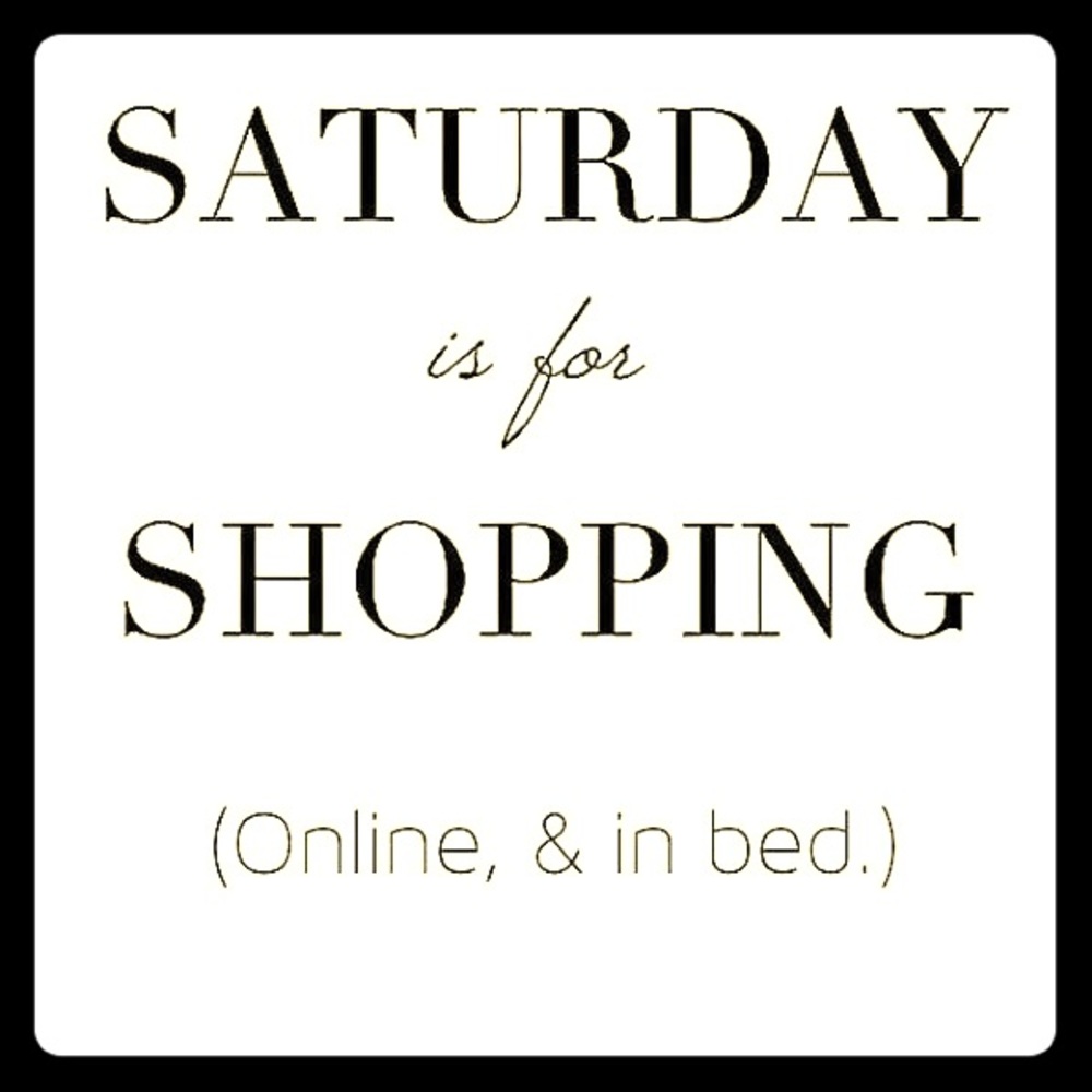 Saturday is for Shopping...